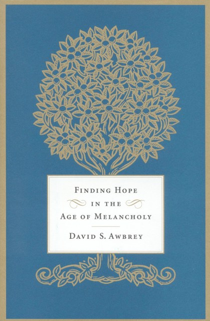 Finding Hope in the Age of Melancholy