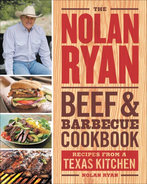 The Nolan Ryan Beef & Barbecue Cookbook