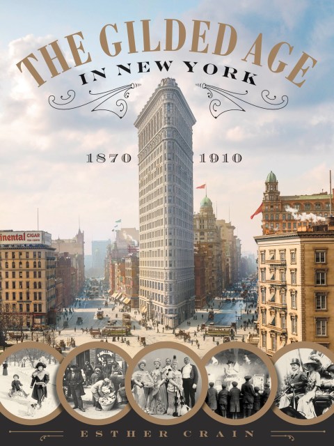 The Gilded Age in New York, 1870-1910