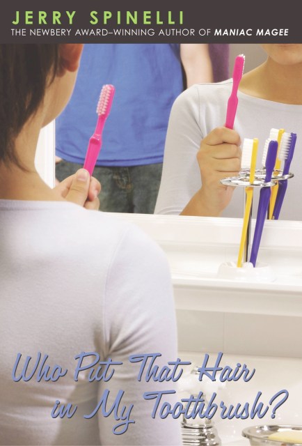 Who Put That Hair in My Toothbrush?