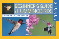 Stokes Beginner's Guide to Hummingbirds