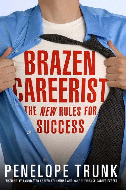 Brazen Careerist