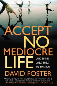 Accept No Mediocre Life