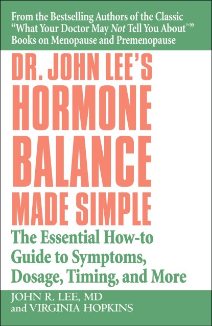 Dr. John Lee’s Hormone Balance Made Simple