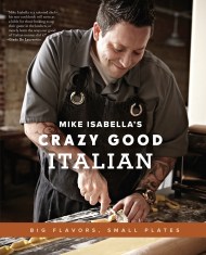 Mike Isabella’s Crazy Good Italian