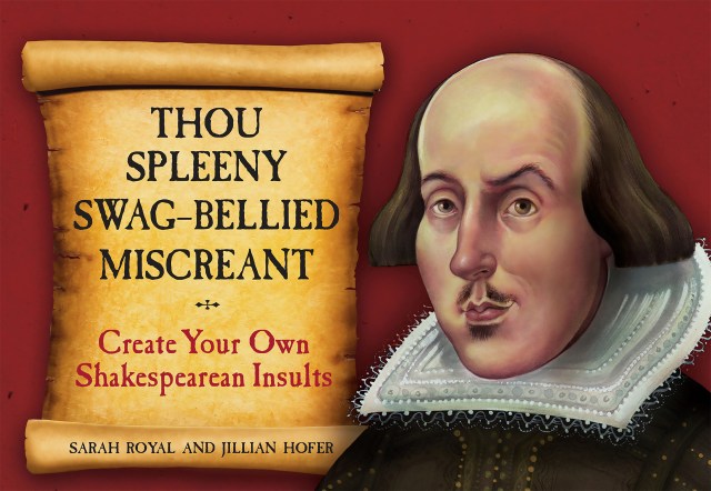 Thou Spleeny Swag-Bellied Miscreant