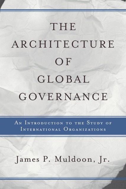 The Architecture Of Global Governance