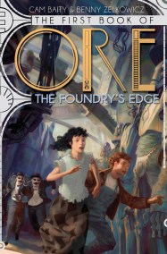 The First Book of Ore: The Foundry’s Edge