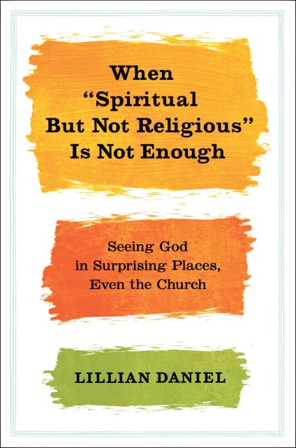 When “Spiritual but Not Religious” Is Not Enough