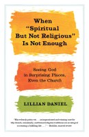 When “Spiritual but Not Religious” Is Not Enough