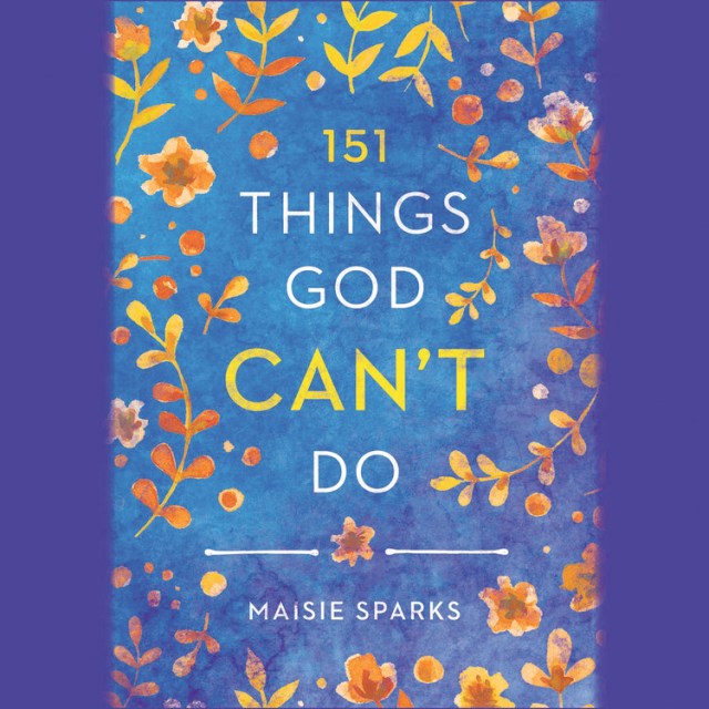 151 Things God Can't Do