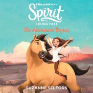 Spirit Riding Free: The Adventure Begins