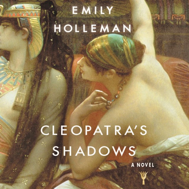 Cleopatra's Shadows