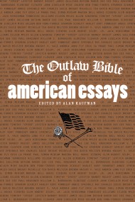 The Outlaw Bible of American Essays