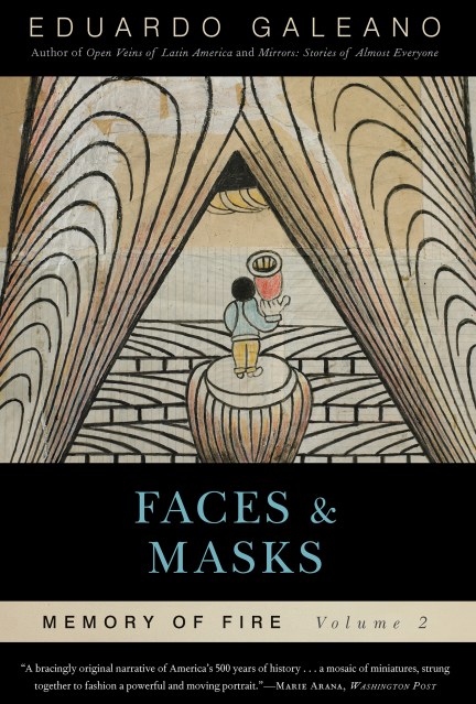 Faces and Masks: Memory of Fire, Volume 2