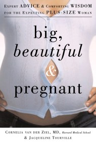 Big, Beautiful, and Pregnant