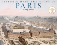 Historic Maps and Views of Paris