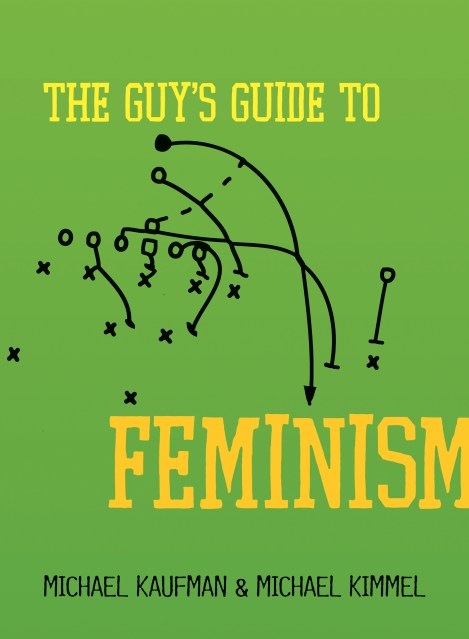 The Guy’s Guide to Feminism