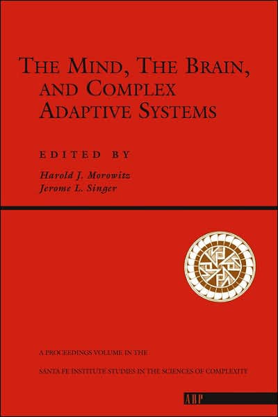 The Mind, The Brain And Complex Adaptive Systems