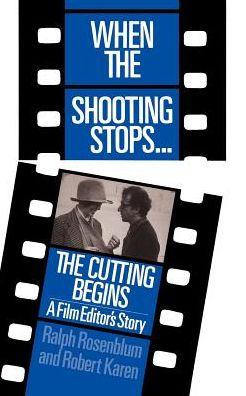 When The Shooting Stops … The Cutting Begins