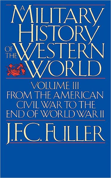 A Military History Of The Western World, Vol. II