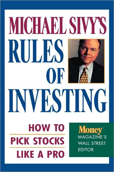 Michael Sivy’s Rules of Investing