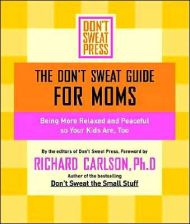 The Don’t Sweat Guide for Moms