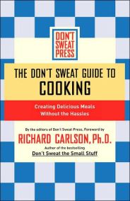 The Don’t Sweat Guide to Cooking