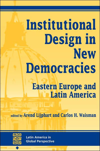 Institutional Design In New Democracies