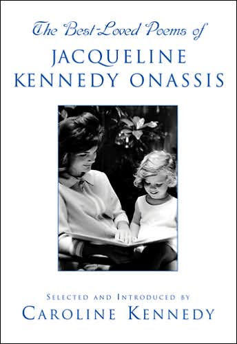 The Best Loved Poems of Jacqueline Kennedy Onassis