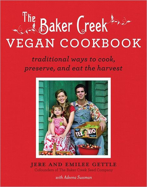 The Baker Creek Vegan Cookbook