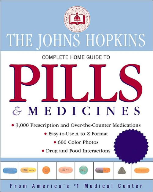 Johns Hopkins Complete Home Guide to Pills & Medicines