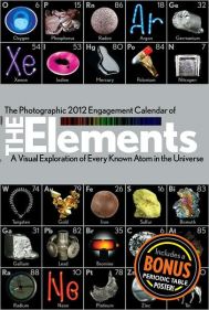 Photographic Engagement Calendar of The Elements: A Visual Exploration of Every Known Atom in the Universe 2012