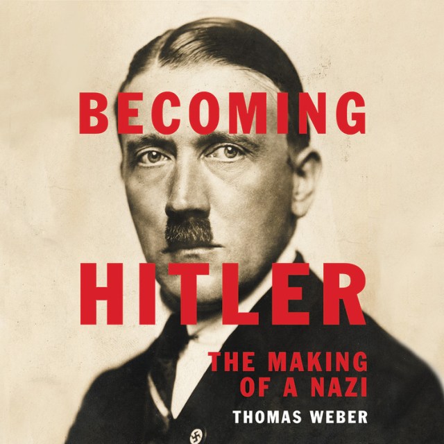 Becoming Hitler