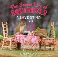 The Secret Life of Squirrels: A Love Story