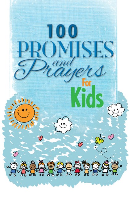 100 Promises and Prayers for Kids