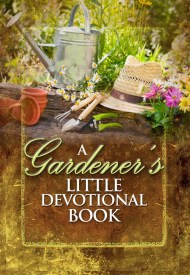 A Gardener’s Little Devotional Book