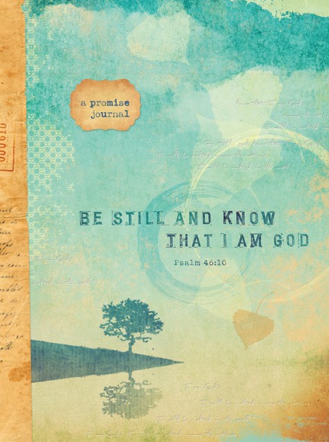 Be Still and Know that I am God