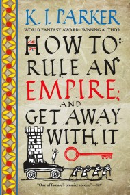 How to Rule an Empire and Get Away with It