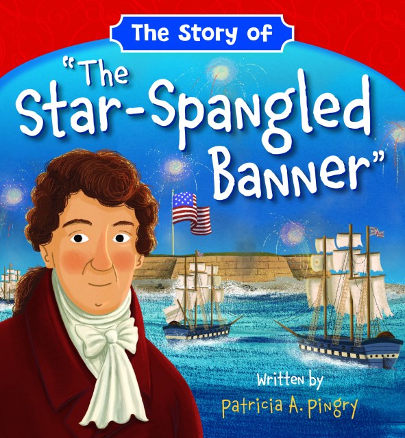 The Story of "The Star-Spangled Banner"