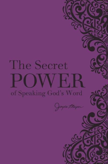 The Secret Power of Speaking God’s Word