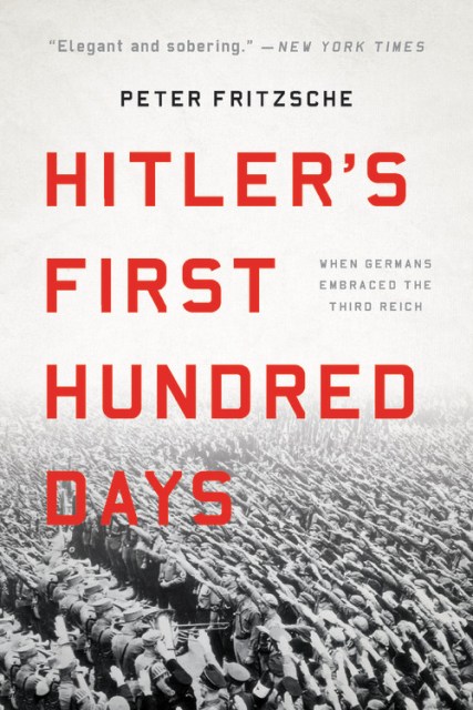 Hitler’s First Hundred Days