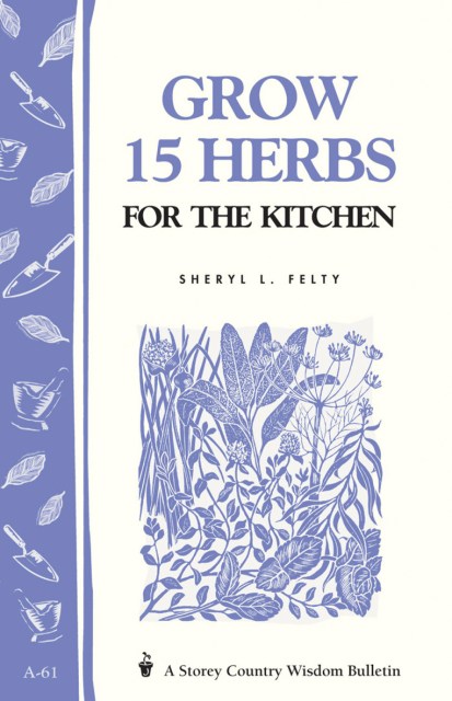 Grow 15 Herbs for the Kitchen