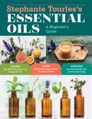 Stephanie Tourles's Essential Oils: A Beginner's Guide