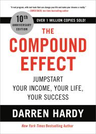 The Compound Effect (10th Anniversary Edition)