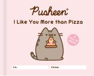 Pusheen: I Like You More than Pizza