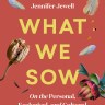 Book cover image of What We Sow by Jennifer Jewell.