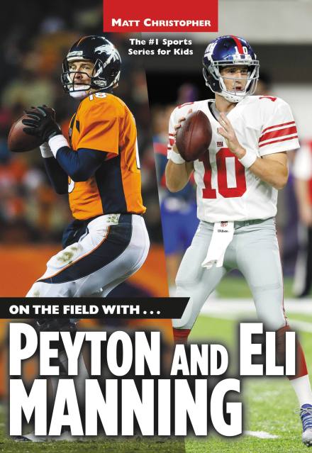 On the Field with…Peyton and Eli Manning