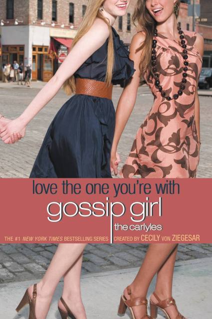 Gossip Girl: The Carlyles: Love the One You're With