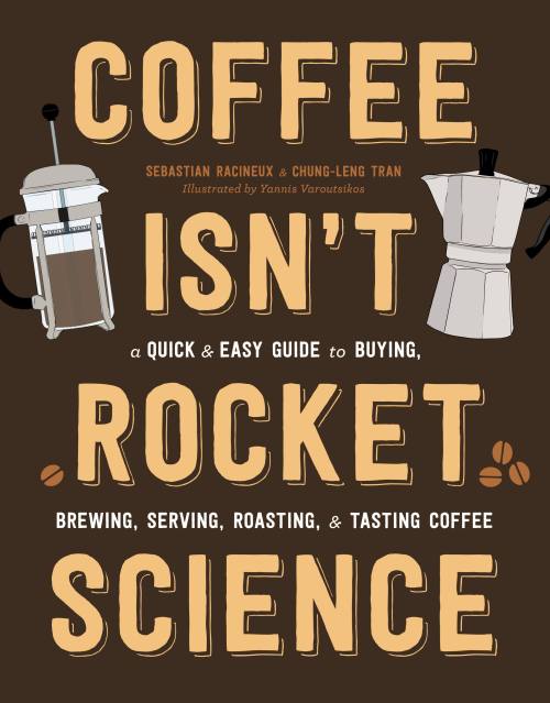 Coffee Isn't Rocket Science